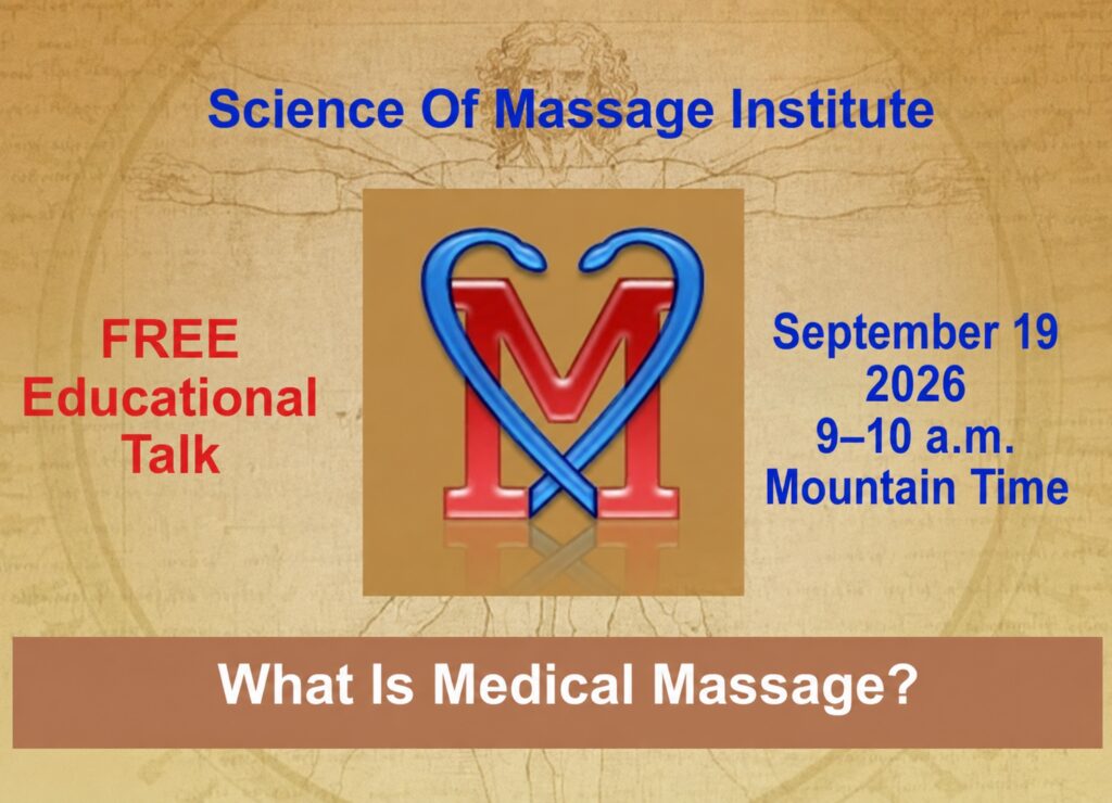 SOMI free educational talk: What Is Medical Massage? September 19, 2026, 9–10 a.m. Mountain Time.